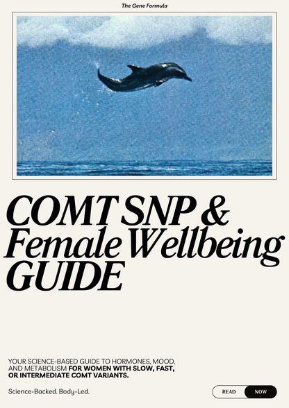 Cover of the COMT SNP & Female Health Guide by The Gene Formula – a 90-page, body-led resource for understanding your COMT gene type and its effects on mood, hormones, energy, detox, and stress.
